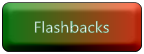 Flashbacks